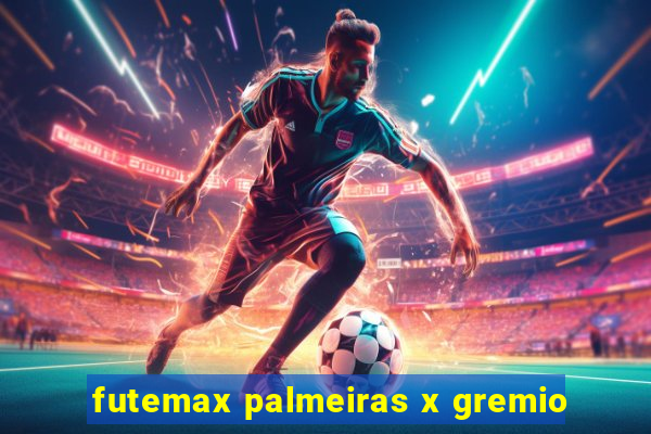 futemax palmeiras x gremio